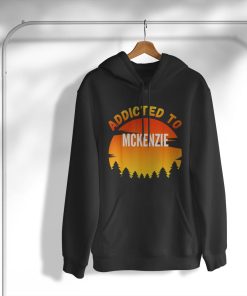 hoodie adicto a mckenzie regalo para mckenzie camiseta FbRYk