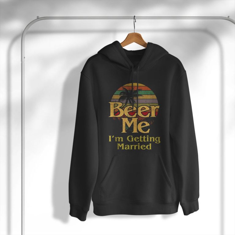Beer Me I’m Getting Married Groom Bride Bachelor Party Shirt