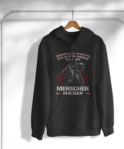 hoodie beruflich wollte ich schon immer was mit menschen machen mbmIq