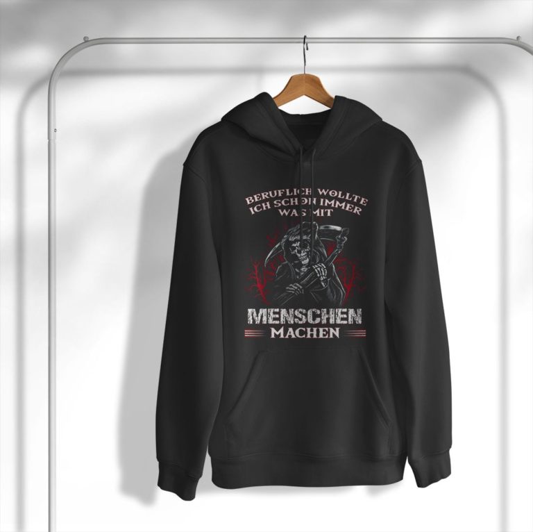Beruflich Wollte Ich Schon Immer Was Mit Menschen Machen Shirt