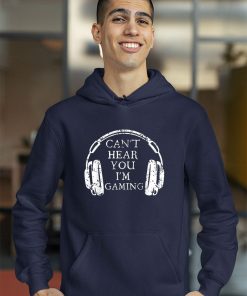 Cant Hear You Im Gaming Shirt