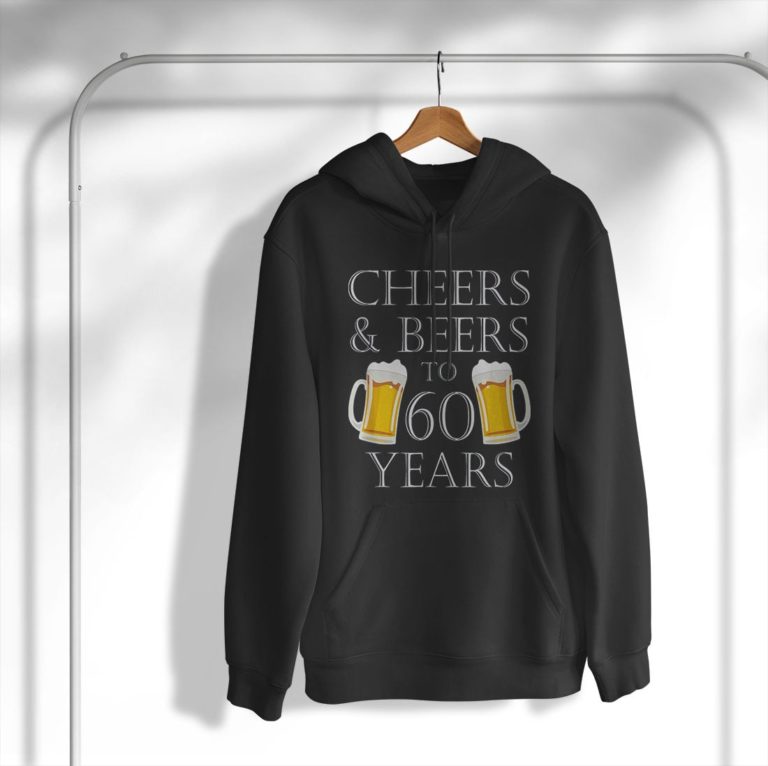 Cheers and Beers to 60 Years – 60th Birthday Shirt