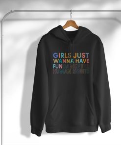 hoodie funny girls just want to have fundamental rights for women n63OG