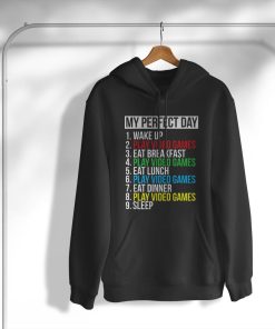 hoodie my perfect day video games funny cool gamer To0x6