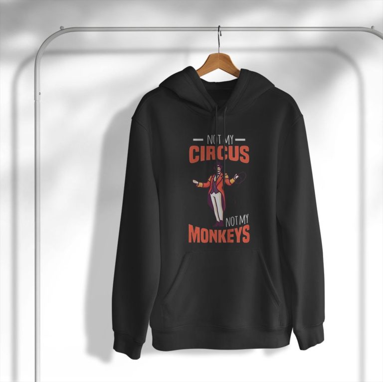 Not My Circus Not My Monkeys Shirt