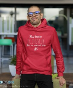 hoodie pas besoin de cheveux message humoristique 6jRHH