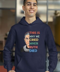 RBG This Is Why We Cried Pro Choice Shirt Feminist ProChoice Shirt