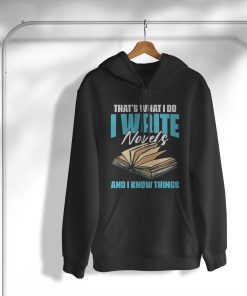 hoodie thats what i do funny novel writing for a writer novelist qJVDm