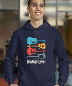 hoodie you can never have too many guitars cuPel