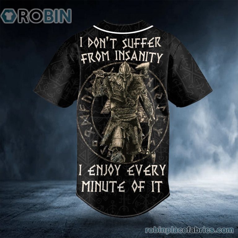I Don’t Suffer From Insanity Warrior Viking Custom Baseball Jersey