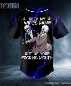 keep my wifes name out of your fucking mouth skull custom baseball jersey 274 raCsG