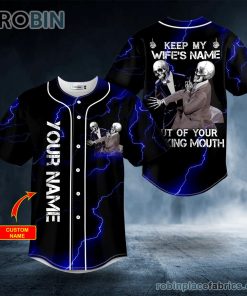 keep my wifes name out of your fucking mouth skull custom baseball jersey 75 K4IXS