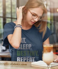 ladies t shirt destiny t shirt eat sleep destiny repeat azNDY