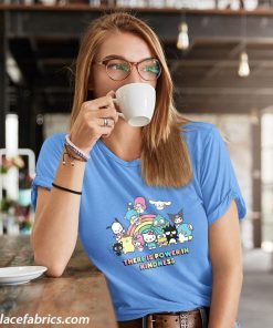 ladies t shirt hello kitty and friends there is power in kindness QmgLg