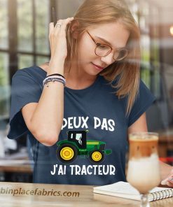 ladies t shirt je peux pas jai tracteur agriculture cadeau agriculteur 7XBXo
