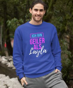 Ich Bin Geiler Als Layla Shirt