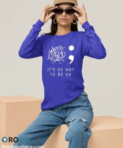 sweatshirt its ok to not be ok suicide prevention awareness you matter 7GYxh