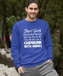 sweatshirt short girls look so sweet and cute until you piss Cy1Dq