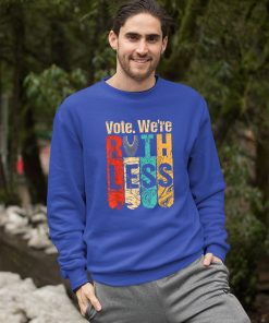 sweatshirt vintage vote we are ruthless wArJd