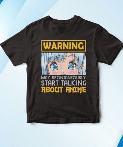 Advertencia Puede Comenzar Espont?neamente A Hablar De Anime Divertido Camiseta Shirt