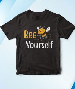 Bee Yourself Shirt