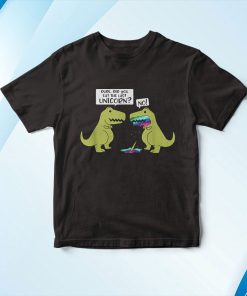 Funny Did You Eat The Last Unicorn Dinosaur Shirt