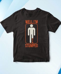 Funny Well I’m Stumped Prosthetic Leg Sick Amputee Shirt