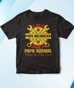 Homme Je Suis Un Papa M?canicien F?te Des P?res Homme Cadeau Shirt