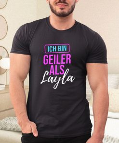 t shirt black ich bin geiler als layla oO1z0