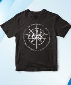 La Vida Antes De La Muerte Fuerza Antes Del Viaje De La Debilidad Camiseta Shirt