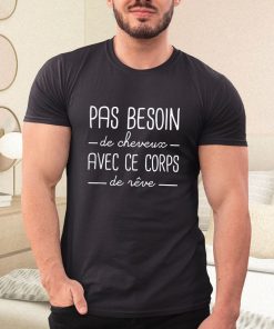 t shirt black pas besoin de cheveux avec ce corps de rC3AAve tX9DE
