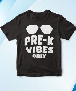 Pre K Vibes Onl Cool 1st Day Of Pre School Shirt