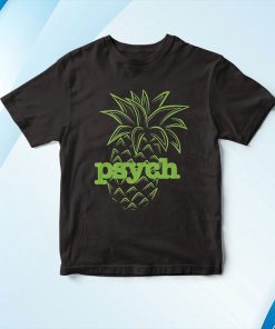 Psych Pineapple Shirt