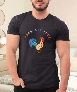 t shirt black regulate your cock bird roaster funny womens rights UR6IY