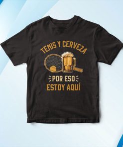 Tenis Y Cerveza Funny Tennis And Beer Shirt