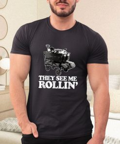 t shirt black they see me rollin rfiXy