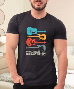 t shirt black you can never have too many guitars 4kebQ