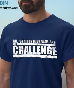 t shirt navy challenge quote all is fair in love2C war and the challenge A0GUW