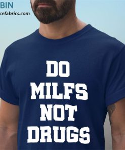 t shirt navy do milfs not drugs rFaK1