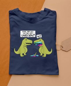 t shirt navy funny did you eat the last unicorn dinosaur 6JqtL