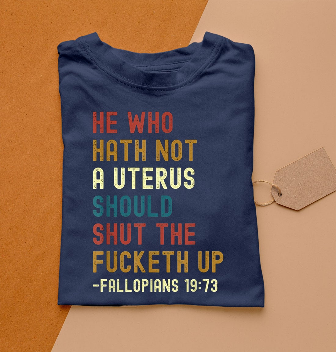 He Who Hath Not A Uterus Should Shut The Fucketh Up Shirt