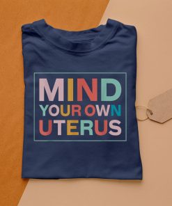 t shirt navy mind your own uterus pro choice feminist k9FA7