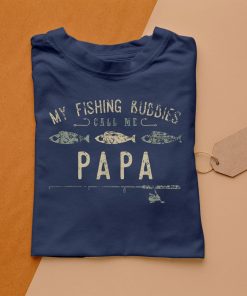 t shirt navy my fishing buddies call me papa cute nzv6j