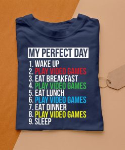 t shirt navy my perfect day video games funny cool gamer JKP28