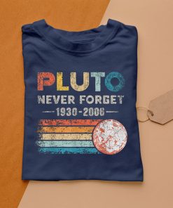 t shirt navy never forget pluto shirt vintage retro funny space science y1Xet