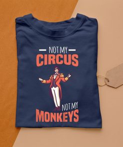 t shirt navy not my circus not my monkeys roVYp