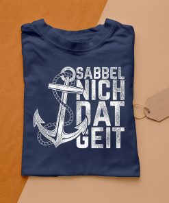 t shirt navy sabbel nich dat geit geschenk norddeutsch baltic sea north sea Lq9QQ