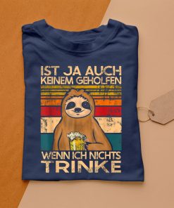 t shirt navy sloth ist ja auch keine geholfen wenn ich nichts trinke ntP1d