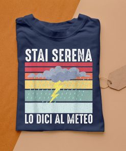 t shirt navy stai serena lo dici al meteo regalo meteorologo maglietta AFrf1