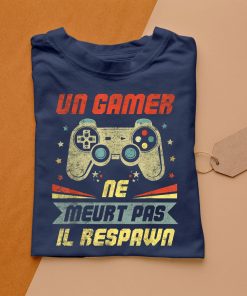 t shirt navy un gamer ne meurt pas il respawn cadeau ado geek jeux video RvN8o
